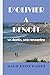 D'OLIVIER A BENOÎT un destin, une rencontre (French Edition) by Marie Reine WALLET