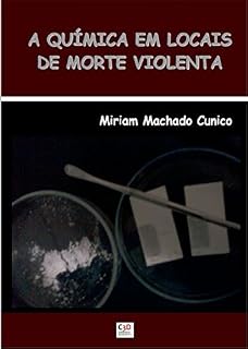 Livro A Química em Locais de Morte Violenta