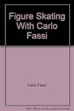 Figure skating with Carlo Fassi