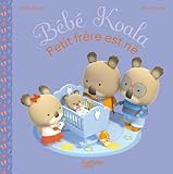 Mon Petit Frere Est Ne (Bebe Koala) by Nadia Berkane (2010-08-25) by 