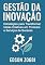 Livro Gestão da Inovação: Estratégias para Transformar Ideias Criativas em Produtos e Serviços de Sucesso