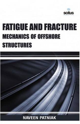 Fatigue and Fracture Mechanics of Offshore Structures