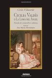 Cecilia Valdes o La Loma del Angel (Spanish Edition)