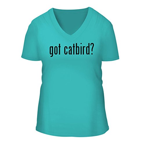got catbird? - A Nice Women's Short Sleeve V-Neck T-Shirt Shirt, Aqua,
Large got catbird? - A Nice Women's Short Sleeve V-Neck T-Shirt Shirt, Aqua,
Large