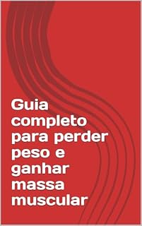 Livro Guia completo para perder peso e ganhar massa muscular
