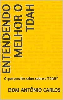 Livro Entendendo melhor o TDAH: O que preciso saber sobre o TDAH?
