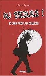 Au secours ! Je suis prof de collège