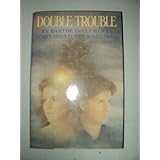Double Trouble