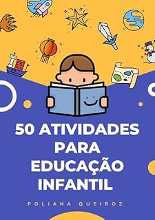 Livro 50 ATIVIDADES PARA EDUCAÇÃO INFANTIL