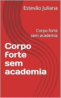 Livro Corpo forte sem academia : Corpo forte sem academia