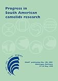 Progress in South American camelids Research : Proceedings of the 3rd European Symposium on South American Camelids, , 9074134912