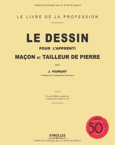 Le  dessin pour l'apprenti maçon et tailleur de pierre