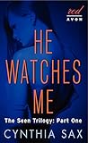 He Watches Me: The Seen Trilogy: Part One