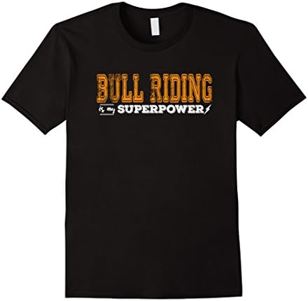 Mens Bull Riding is My Superpower Rodeo Rider T-Shirt Medium Black