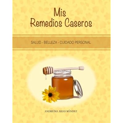 Mis Remedios Caseros: Salud - Belleza - Cuidado personal Mis Remedios Caseros: Salud - Belleza - Cuidado personal