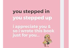 you stepped in you stepped up...: Step-Mom I wrote a book about you / Fill in the blanks / Step-Mothers Day Birthday Christma
