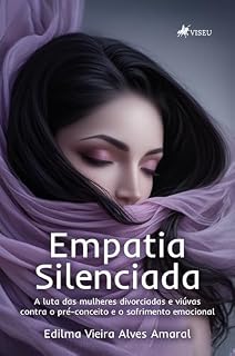 Livro Empatia silenciada: A luta das mulheres divorciadas e viúvas contra o pré-conceito e o sofrimento emocional