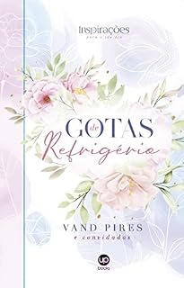 Livro Devocional Inspirações para o seu dia: Gotas de Refrigério