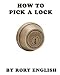 How To Pick A Lock