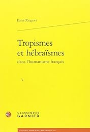 Tropismes et hébraïsmes dans l'humanisme français