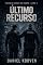 Livro Último Recurso: Um thriller de escolha, custo e recusa. (Código de Honra Livro 3)