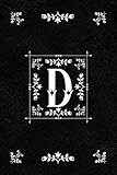 Scandinavian Design Floral Monogram Daily Journal Notebook - Letter D: Decorative Letter on Black Le by 