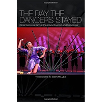 The Day the Dancers Stayed: Performing in the Filipino/American Diaspora book cover