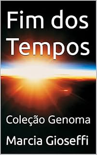 Livro Fim dos Tempos: Coleção Genoma