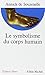 Le Symbolisme du corps humain by 