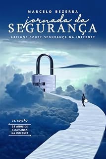 Livro Jornada da Segurança - 2 ed. : Artigos sobre segurança na Internet