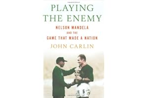 Playing the Enemy: Nelson Mandela and the Game That Made a Nation
