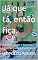 Livro Já que tá, então fica.: Poemas de amor e desamor. Edição aumentada e atualizada