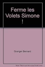 Ferme les volets, Simone !