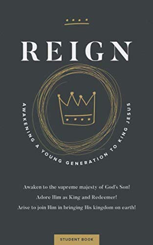 R.E.A.D Reign: Awakening a Young Generation to King Jesus (Student Book) PDF