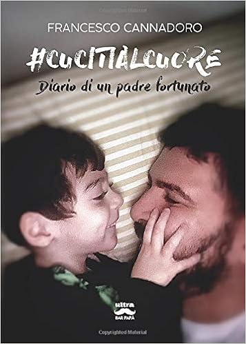 Amazon Fr Cucitialcuore Diario Di Un Padre Fortunato Cannadoro Francesco Livres