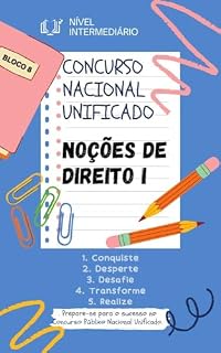Concurso Nacional Unificado - Noções de Direito I : Guia Completo para Concurso Nacional Unificado: Noções de Direito I (BLOCO 8 Concurso Público Nacional Unificado CPNU Nível Intermediário)