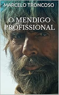 Livro O Mendigo Profissional: da Sarjeta à Plenitude