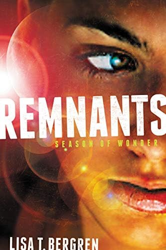Remnants: Season of Wonder (A Remnants Novel) Hardcover – April 8, 2014