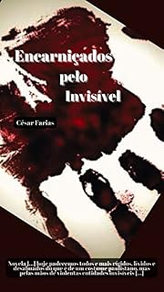 Livro Encarniçados Pelo Invisível