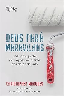 Livro Deus fará maravilhas: Vivendo o poder do impossível diante das dores da vida