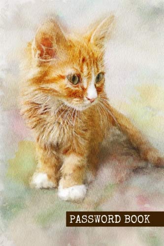 Password book: Kitten Internet Address & Password Logbook To Protect Usernames and Passwords: Modern Password Keeper, Vault, Notebook and Online Organizer (password journal) by Kevin Alsop
