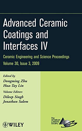 Advanced Ceramic Coatings and Interfaces IV, Volume 30, Issue 3 (Ceramic Engine…