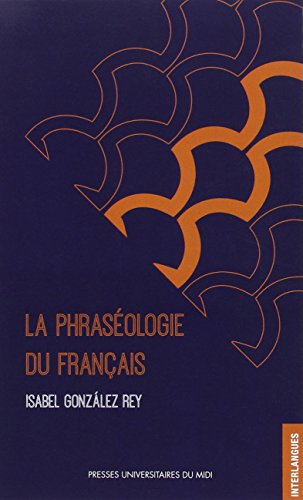 La  phraséologie du français