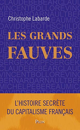 Les grands fauves: l'histoire secrète d'Entreprise et Cité