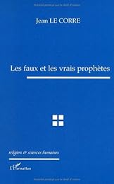 Les  faux et les vrais prophètes