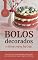 Livro Bolos Decorados & Doces para Festas: Livro de Receita para lucrar e surpreender