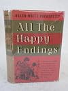 All the Happy Endings: A Study of the Domestic Novel in America, the Women Who Wrote It, the Women Who Read It in the Nineteenth Century