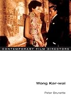 Wong Kar-wai (Contemporary Film Directors)