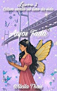 Livro Anjos Fada- Estava escrito no livro da vida: Livro 2 da Trilogia