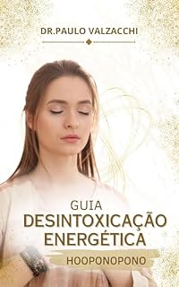 Livro Desintoxicação energética com Ho'oponopono: Prática de cura energética